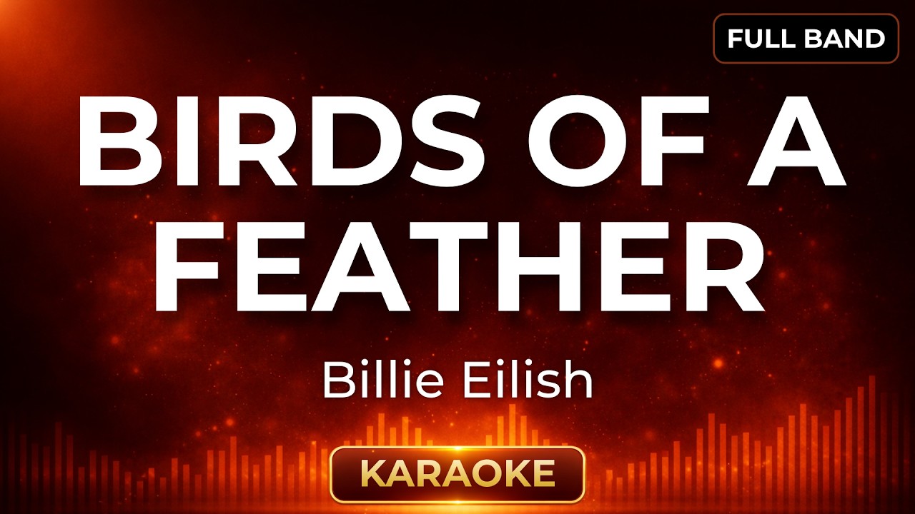 BIRDS OF A FEATHER - Billie Eilish Karaoke Version (Original Key) | Full Band