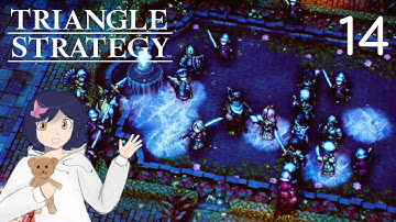 TRIANGLE STRATEGY⚖️ (Chapter 14) | Blind Playthrough