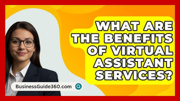 What Are The Benefits Of Virtual Assistant Services? - BusinessGuide360.com