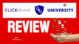 🤔CLICKBANK UNIVERSITY REVIEW- Is It Worth The Money-Truth Revealed About CBU 2.0 🙄