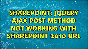 Sharepoint: JQuery Ajax Post method not working with Sharepoint 2010 URL