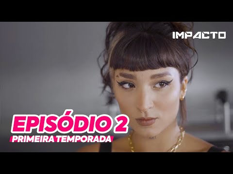 IMPACTO - O plano (EPISÓDIO 2)