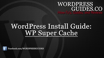 How to Setup WP Super Cache