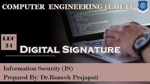 Lec-34_Digital Signature|Information Security|Computer Engineering