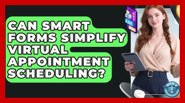 Can Smart Forms Simplify Virtual Appointment Scheduling? - Gen Z Telehealth Guide