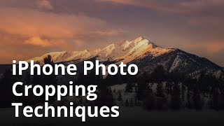 Master The Hidden Art Of Cropping iPhone Photos