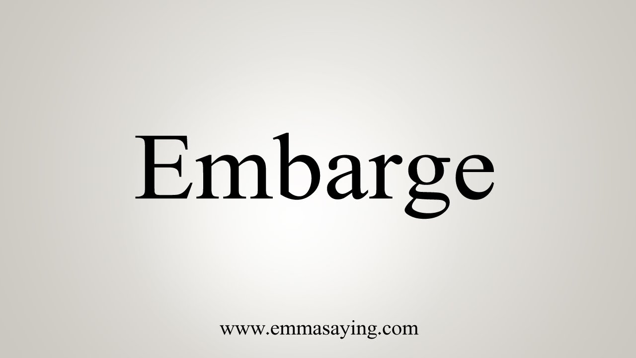 How To Say Embarge - YouTube