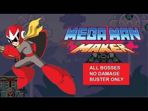Megaman Maker All Bosses No Damage Proto Man 