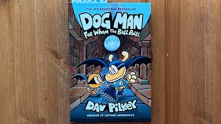 Ash reads Dog Man: For Whom the Ball Rolls Part 2 by Dav Pilkey