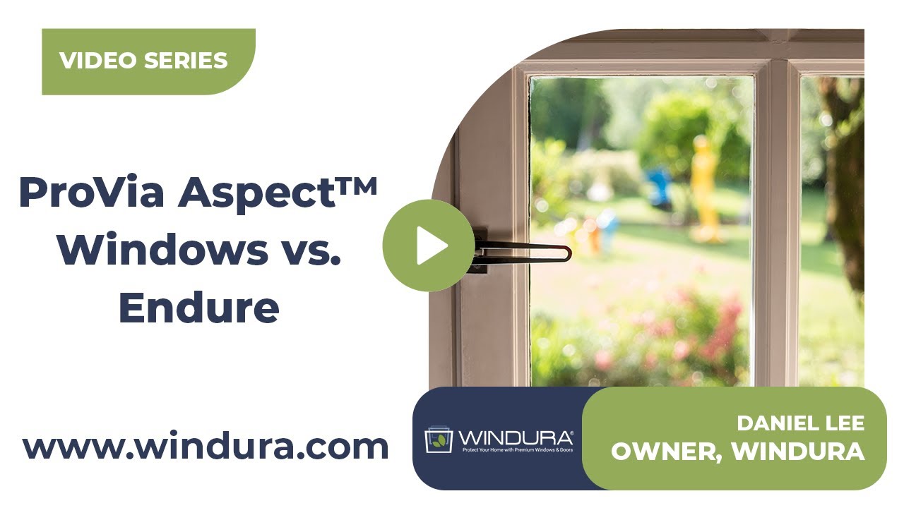 ProVia Aspect™ Windows vs.  Endure
