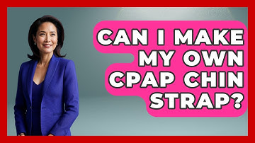 Can I Make My Own CPAP Chin Strap? - Sleep Apnea Support Network