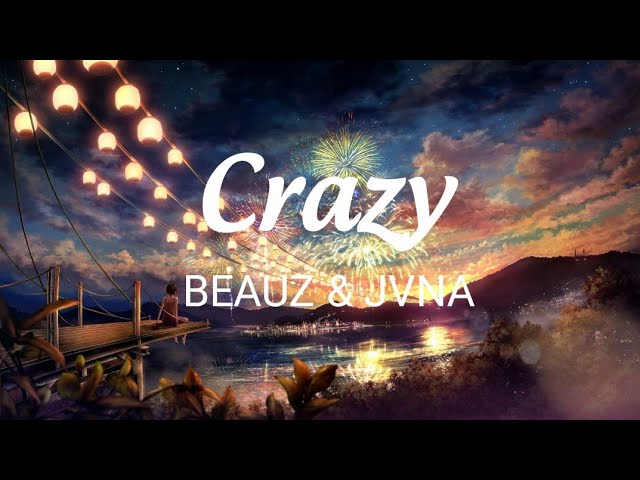 BEAUZ & JVNA - Crazy (Lyrics) 