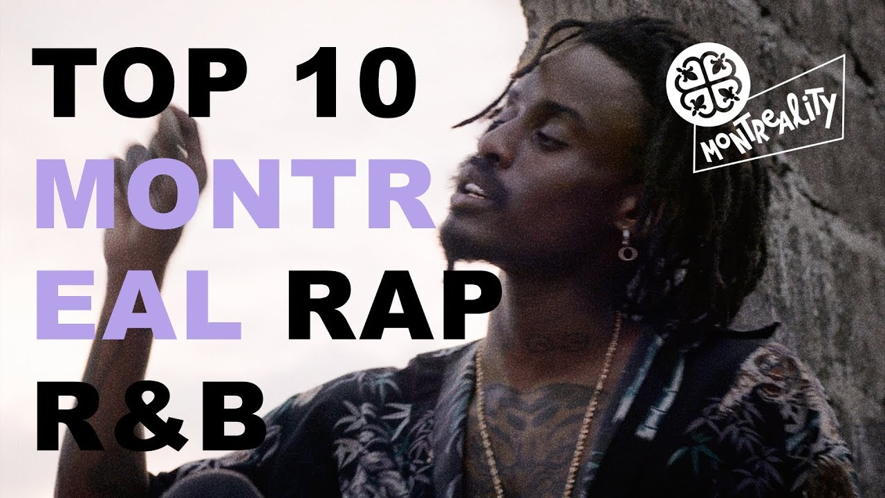 TOP 10 MONTREAL RAPPERS / R&B (anglo) - YouTube