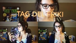 ~ EL TAG DEL FRIKI ~