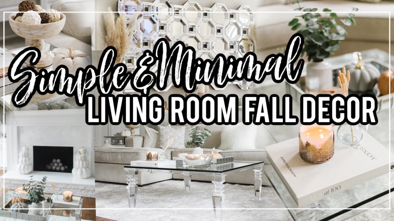 Fall 2021 Clean and Decorate With Me | Living Room Decor Simple and ...
