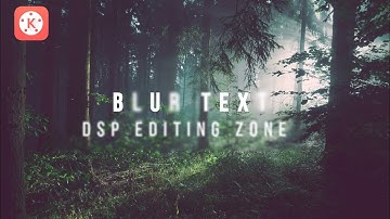 Blur text editing.  Text blur kaise kare blur text in kinemaster
