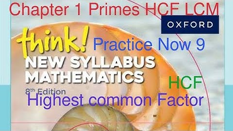 Practice now 9| Highest Common Factor by 2 methods| Think New syllabus Mathematics Book 1| Chapter 1