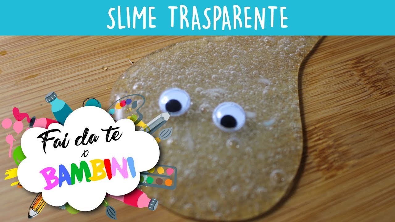 Come fare lo slime trasparente