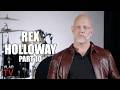 Rex Holloway: Aryan Brotherhood Didn't Like I Dropped Out (Part 10)