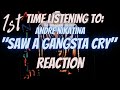 FIRST TIME LISTENING TO Andre Nikatina Saw A Gangsta Cry REACTION mp3