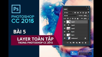 Bài 5.  Toàn tập về Layer trong Photoshop CC 2015