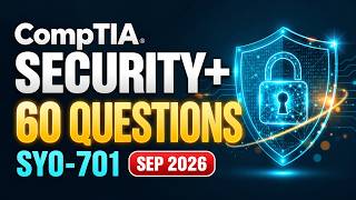 CompTIA Security+ SY0-701: 60 Exam Questions You Must Know | Part-2