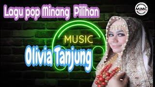 Lagu Pop Minang Pilihan Terbaru 2023 // Olivia Tanjung // Lamak Didanga Di Waktu Santai //