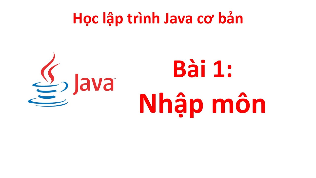 สอน java netbean  2022 New  Java - Bài 1: Nhập môn Java