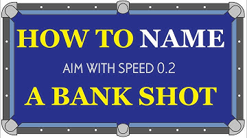 How to Name a Bank Shot (AWS 0.2)