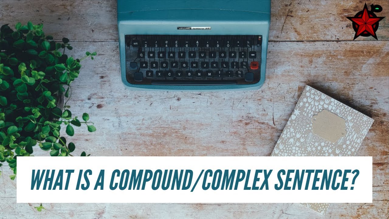 What Is a Compound-Complex Sentence? - YouTube