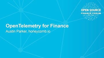 OpenTelemetry for Finance - Austin Parker, honeycomb.io