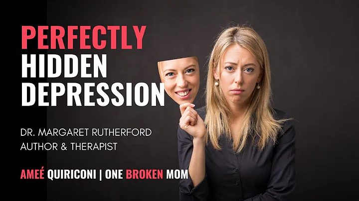 Perfectly Hidden Depression with Dr. Margaret Rutherford