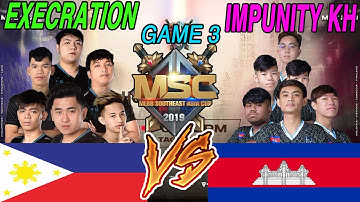 EXECRATION VS IMPUNITY KH GAME 3 | FINAL GAME | MSC 2021 PLAYOFF DAY 2 LOWER BRACKET
