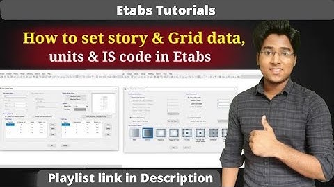 How to set story and Grid data | units and is code | in Etabs