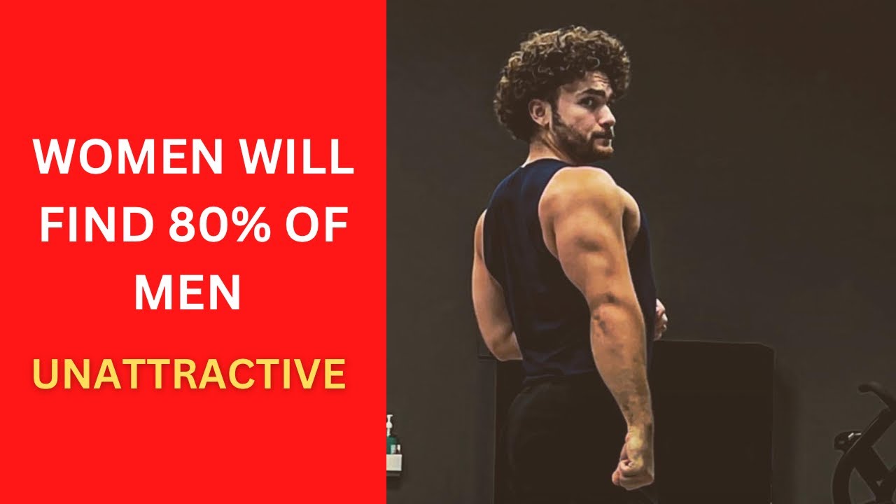 Women Today Will Find 80 Of Men UNATTRACTIVE YouTube women-today-will-find-80-of-men-unattractive-youtube