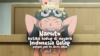 Naruto Ketika Hidup Di Negara Indonesia Gelap Pengen Jadi Bu Guru Salsa Part 2 Uzumaki Narutod