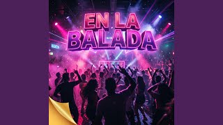 EN LA BALADA