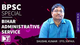 BPSC Special Series | Bihar Administrative Service: Roles & Responsibilities | By Shushil Kumar, DTO screenshot 5