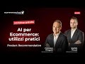 AI per Ecommerce: utilizzi pratici - Product Recommendation