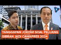 Kata Jokowi soal Kemungkinan Gibran Jadi Cawapres