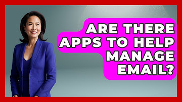 Are There Apps To Help Manage Email? - The Time Management Pro