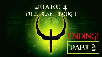 Quake 4 | Part 2 | Full Playthrough
