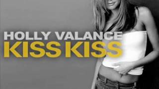 Holly Valance - Kiss Kiss (Original Extended Mix)