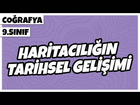 9. Sınıf Coğrafya - Haritacılığın Tarihsel Gelişimi | 2022