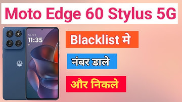 Moto Edge 60 Stylus 5G blacklist setting | Moto Edge 60 Stylus 5G Blacklist Me Kaise Dale blacklist