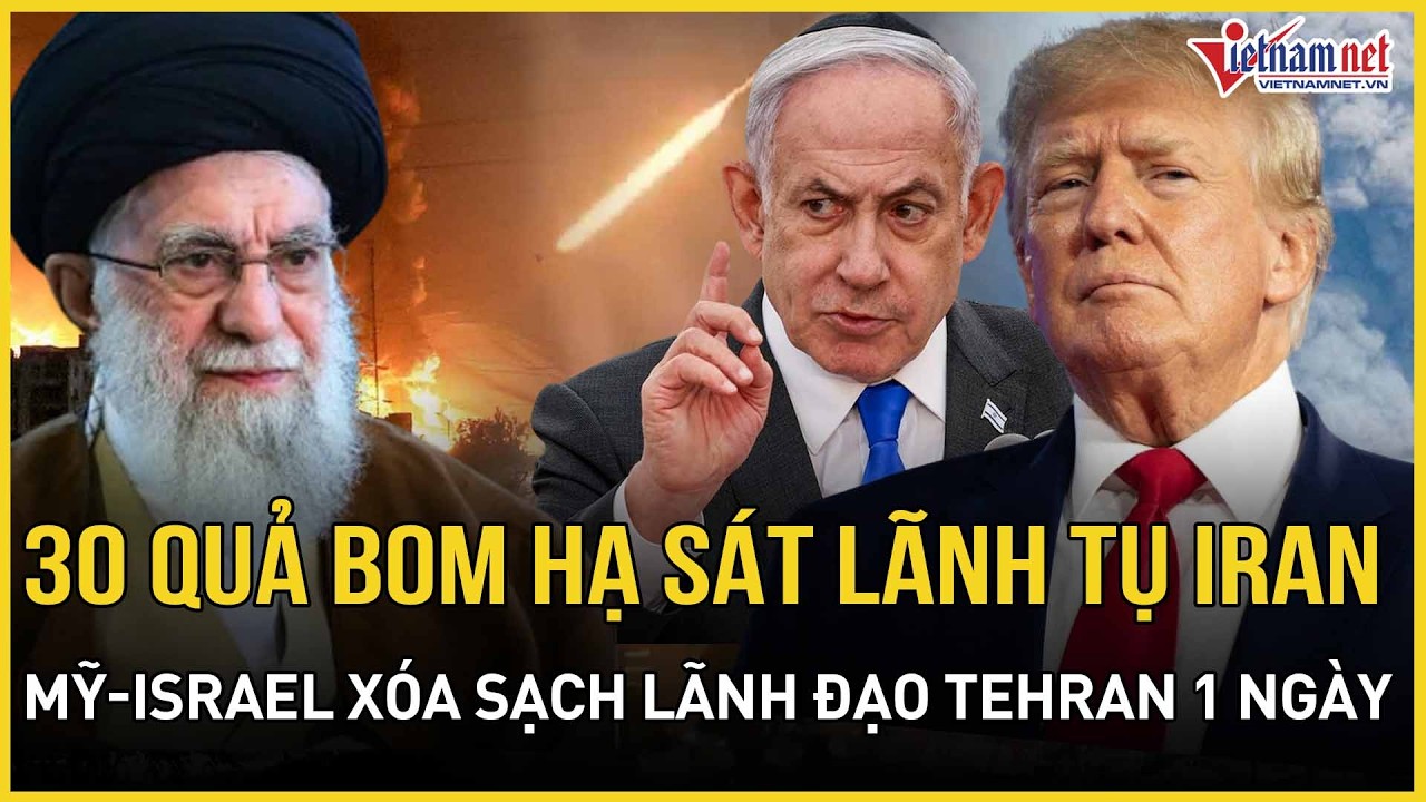 Chấn động 30 quả bom “cướp mạng” Lãnh tụ Khamenei, Mỹ - Israel 
