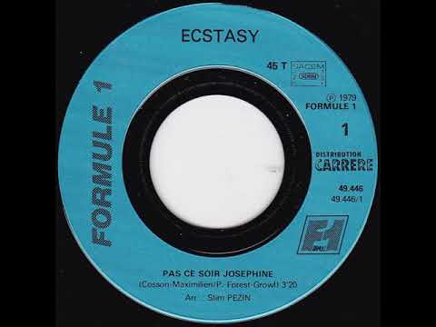 Ecstasy — Ecstasy "Pas ce soir Joséphine" 1979 Formule 1