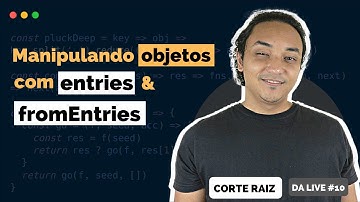 Object entries e fromEntries na prática [Corte Raiz]