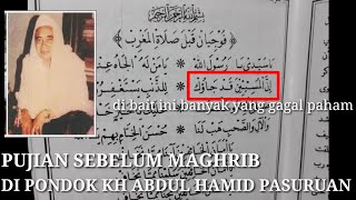 Pujian sebelum maghrib di pondok(SALAFIYAH) romo kh abdul hamid pasuruan.