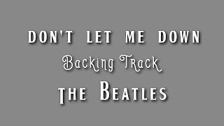 Don't Let Me Down » Backing Track » The Beatles chords